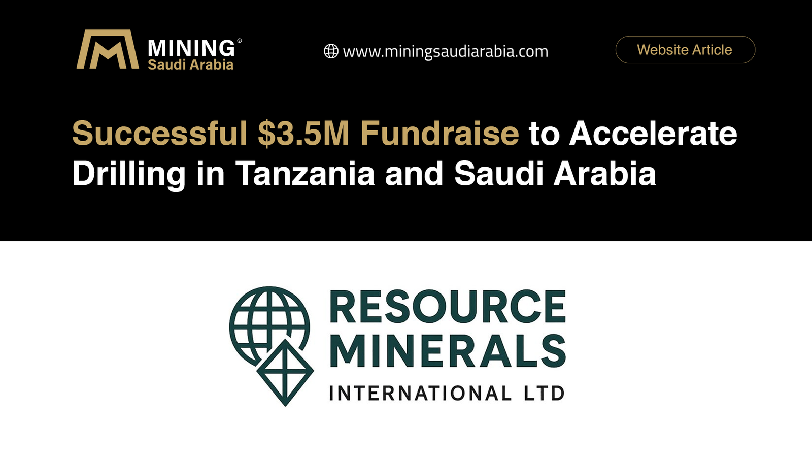 Resource Minerals International Raises $3.5 Million to Fund Tanzania and Saudi Arabia Drill Programs